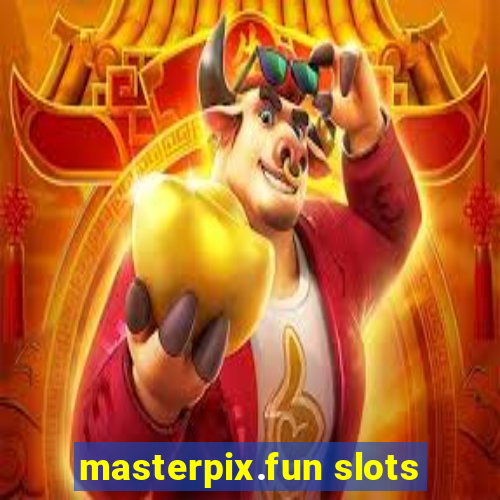 masterpix.fun slots